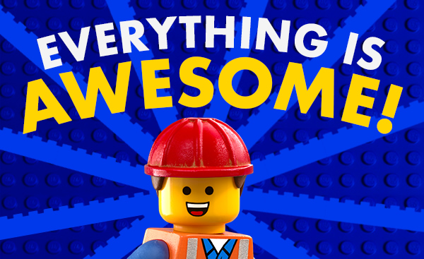 Lego Movie Meme: Everything Is Awesome!